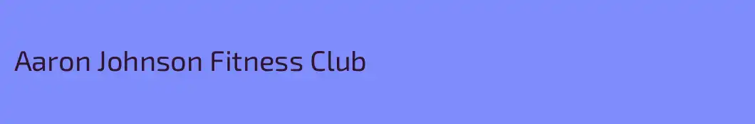 Aaron Johnson Fitness Club